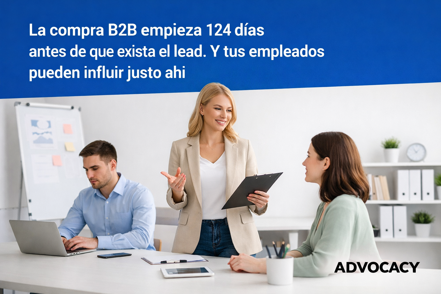 La compra B2B empieza 124 días antes de que exista el lead. Y tus empleados pueden influir justo ahí