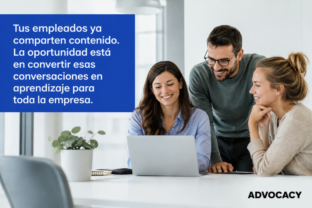 Tus empleados ya comparten contenido. La oportunidad está en convertir esas conversaciones en aprendizaje para toda la empresa
